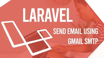 Laravel - Send Email Using Gmail SMTP