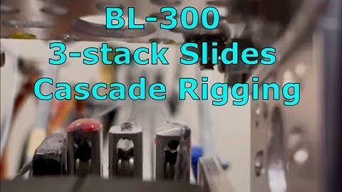 BL-300 Slide Stack Cascade Rigging