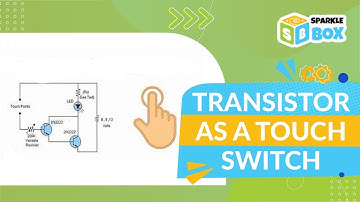 Transistor as a Touch Switch | Sparklebox Robotics Kit | Easy Robotics Projects | Sparkle Box