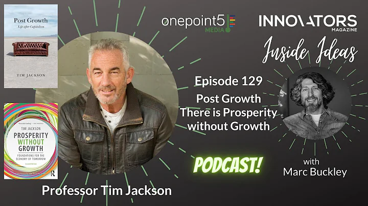 Talking prosperity without growth, with Prof. Tim Jackson