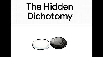 The Hidden Dichotomy