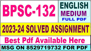 BPSC 132 solved assignment 2023-24 || bpsc 132 solved assignment 2024 in English || bpsc 132 english