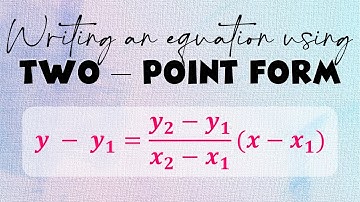 Two point Form | Equation of a Line  | Ms Rosette