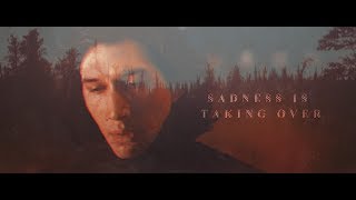 Rey & Kylo Ren | Sadness is Taking Over