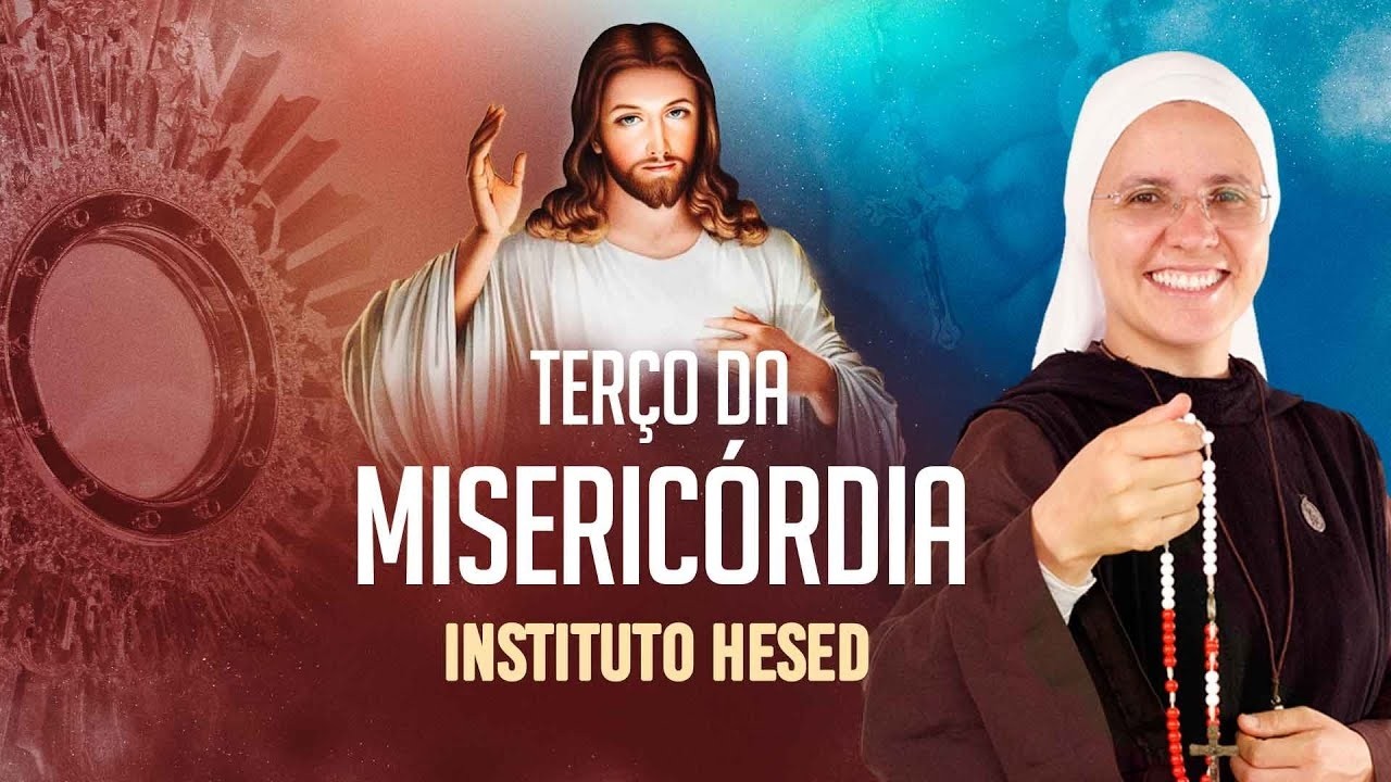 Terço da Misericórdia | Instituto Hesed - 06/08