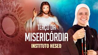 Terço da Misericórdia | Instituto Hesed - 06/08