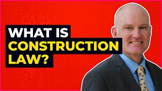 What is Construction Law?