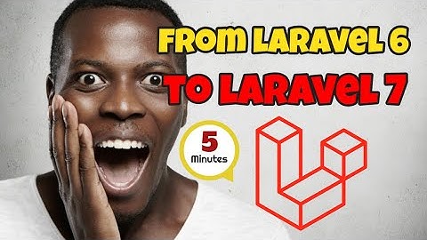 To Laravel 7 from Laravel 6 | Laravel Darija | Mohamed IDBRAHIM