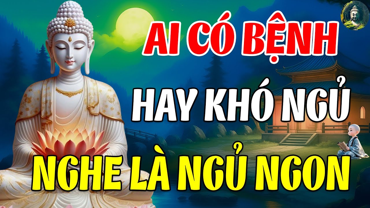Mỗi Đêm Nghe 15 Phút Lời Phật Dạy – Ngủ Ngon, Tâm An Lạc, Hết Bệnh Hết Khổ