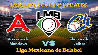 🔴 LIVE: Acereros de Monclova vs Charros de Jalisco Live Score ⚾ | Mexican League Round 1 LMB EN VIVO screenshot 5