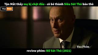 Siêu Sát Thủ báo thù tại Việt Nam   review phim Nữ Sát Thủ 2021