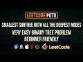 LeetCode 865: Smallest Subtree with all the Deepest Nodes | POTD Solution (Easy Explanation)