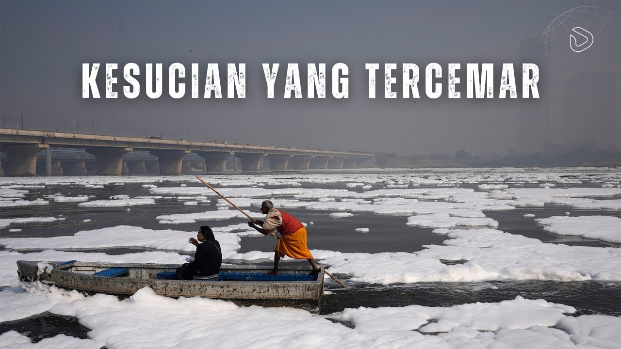 Yamuna: Sungai Suci yang Menjadi Comberan Raksasa