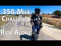 350 Mile Challenge - Ride Along
