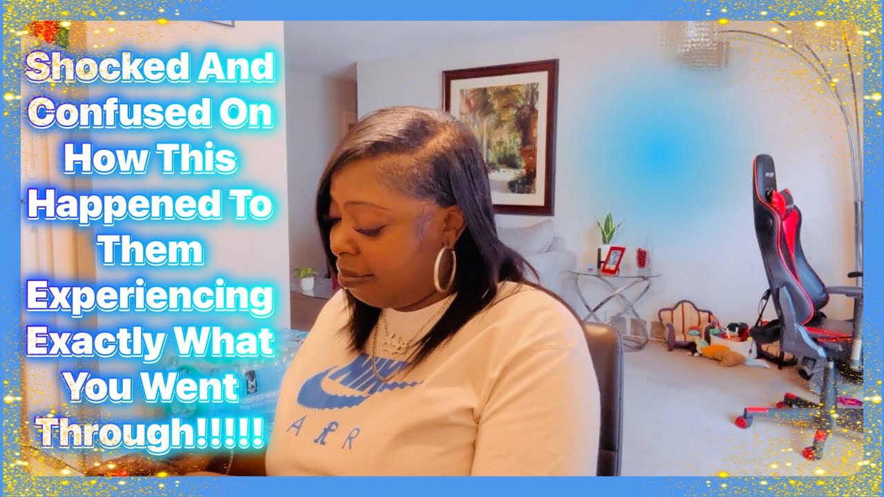 Shocked And Confused On How This Happened To Them Experiencing Exactly What You Went Through!!!!!