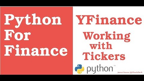 Python For Finance - Working with Multiple Tickers using YFinance