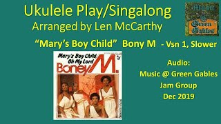 Video thumbnail of "Bony M - Mary's Boy Child (cover, vsn 1-slower) Ukulele Play along by Music At Green Gables"