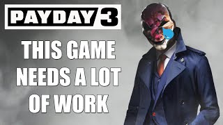 PAYDAY 3 - WE NEED FIXES