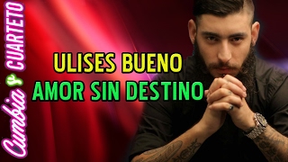 Ulises Bueno - Amor sin destino chords