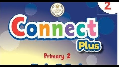 connect plus primary 2 unit 12 Say that again part 1