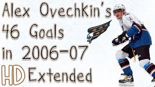 Alex Ovechkin&#39;s 46 Goals in 2006-07 (Extended) (HD)