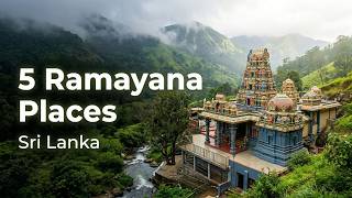 5 Ramayana Places in Sri Lanka You Must Visit | Complete Travel Guide