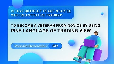 On FMZ Pine Script Tutorial -- Variable Declaration