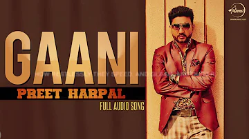 Gani ( Full Audio Song ) | Preet Harpal | Punjabi Song Collection | Speed Records