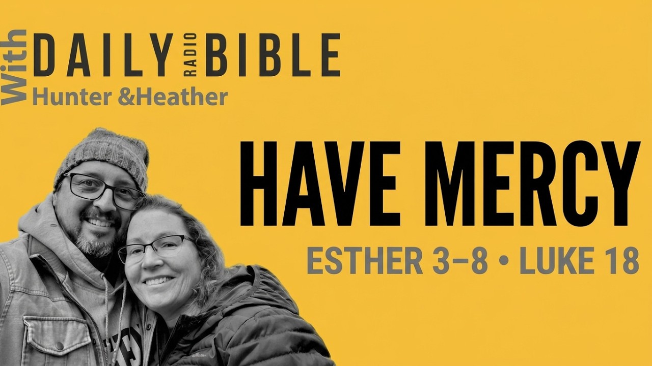 October 5th, 2026: Esther 3–8; Luke 18: For Such a Time as This
