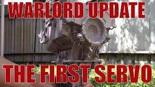 Motorized Warlord Ep 2: The First Servo