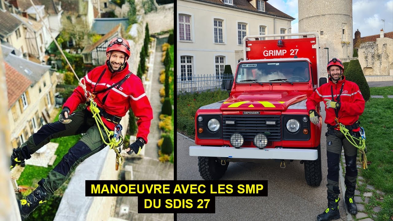 Immersion avec l'équipe SMP ( Secours en Milieu Périlleux ) du SDIS 27
