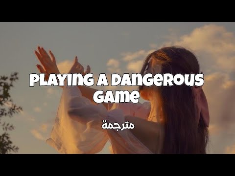 Lana Del Rey - playing a dangerous game مترجمة 