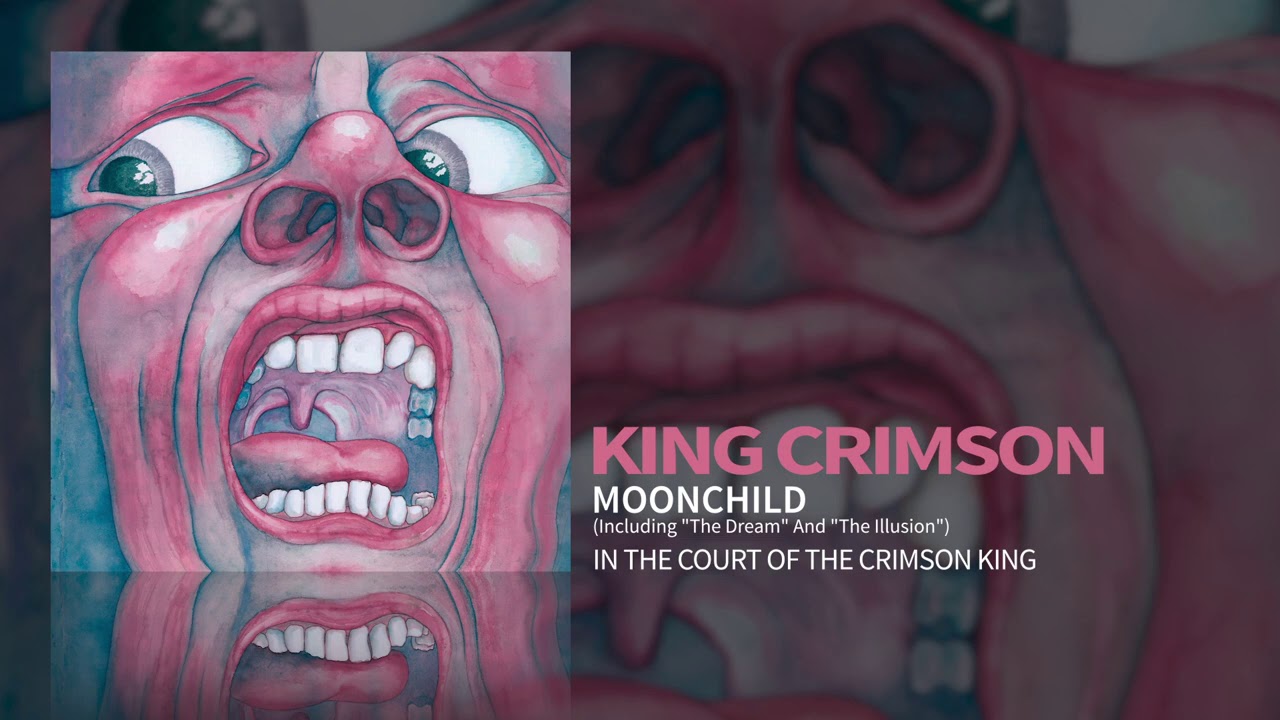 King Crimson   Moonchild Including The Dream And The Illusion