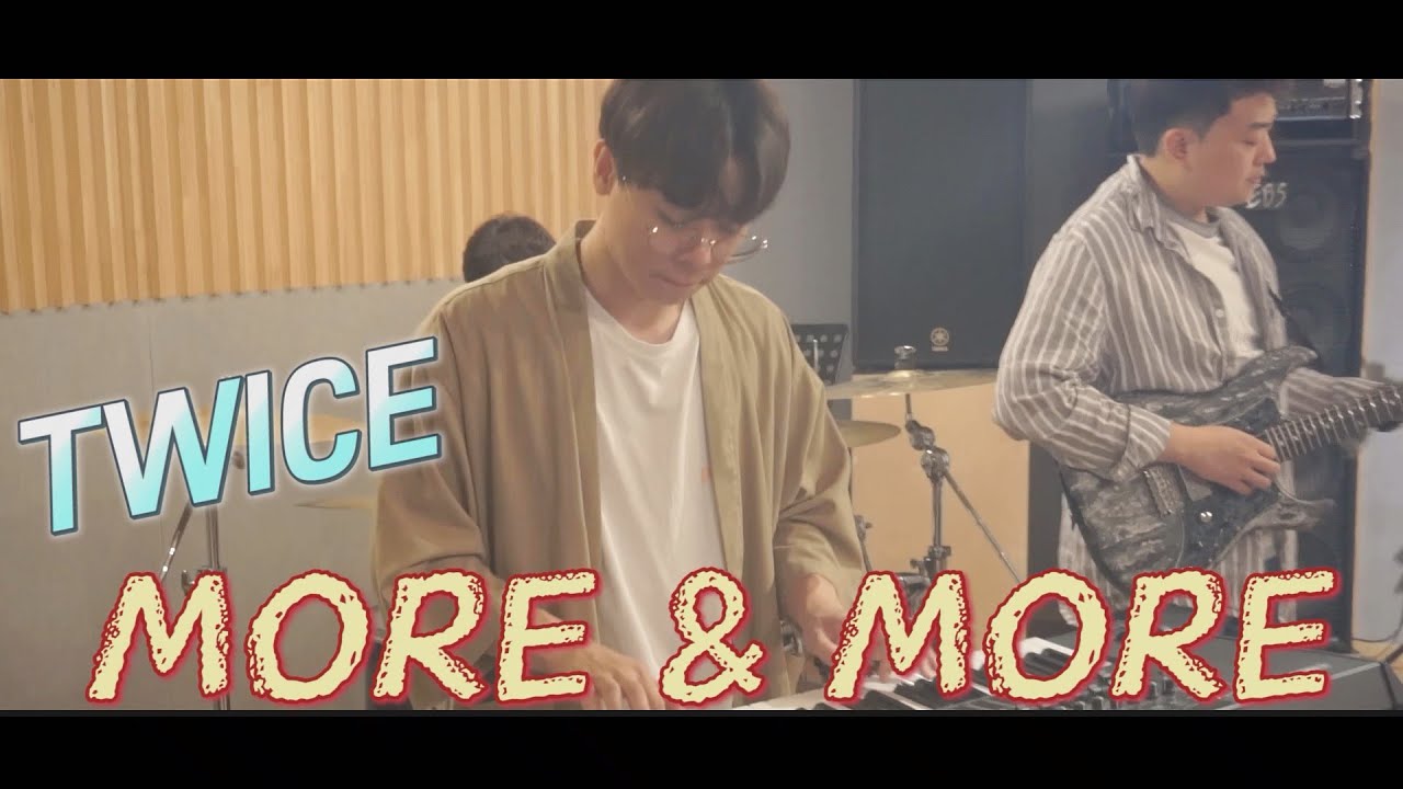 트와이스 more&more (band cover) YouTube