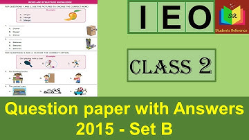 IEO class 2 Question Paper 2015 Set B / IEO class 2 question paper (2015-2016)B / Students Reference