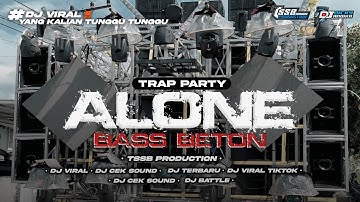 DJ TRAP PARTY ALONE STYLE BASS BETON - BY TSSB PRODUCTION