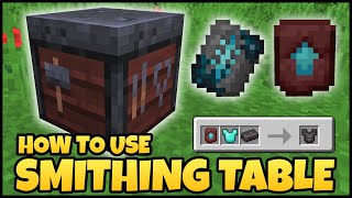 How To Use The SMITHING TABLE In MINECRAFT 1.20