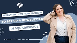 Everything You need to Know to Set up a Newsletter in Squarespace