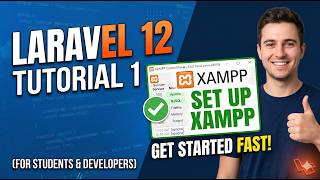 Laravel 12 Tutorial for Students and Web Developers — 1 - Set up XAMPP