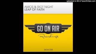 Amos & Riot Night - Leap of Faith (Original Mix)