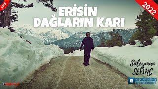 Süleyman Sevinç: Erisin Dağların Karı (-2022) Resimi