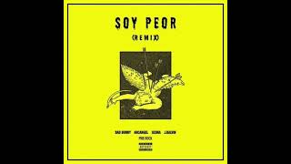 Soy Peor (Full Remix) (Trap 2017) – Bad Bunny Ft. Ozuna, J Balvin, Arcangel