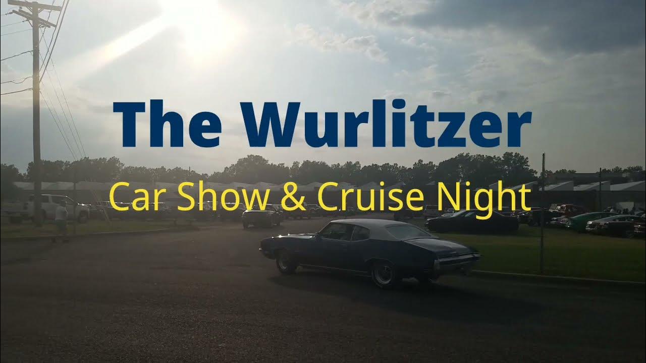 The Wurlitzer Car Show & Cruise Night YouTube