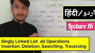 Singly Linked List All Operations | Insertion | Deletion | Searching | Traversing | Hindi /Urdu Singly Linked List Operations Traversal Insertion Deletion Append In Python Part 56 Hindi