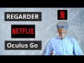 Netflix et oculus go  regarder ses sries dans un casque de ralit virtuelle