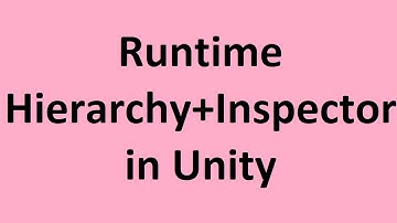 Runtime Hierarchy + Inspector in unity