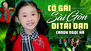 Cô Gái Sài Gòn Đi Tải Đạn - Bé Candy Ngọc Hà - Nhạc Thiếu Nhi Remix Sôi Động Hay Nhất