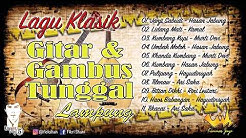 Lagu Klasik Gitar & Gambus Tunggal LAMPUNG  - Durasi: 1:19:42. 