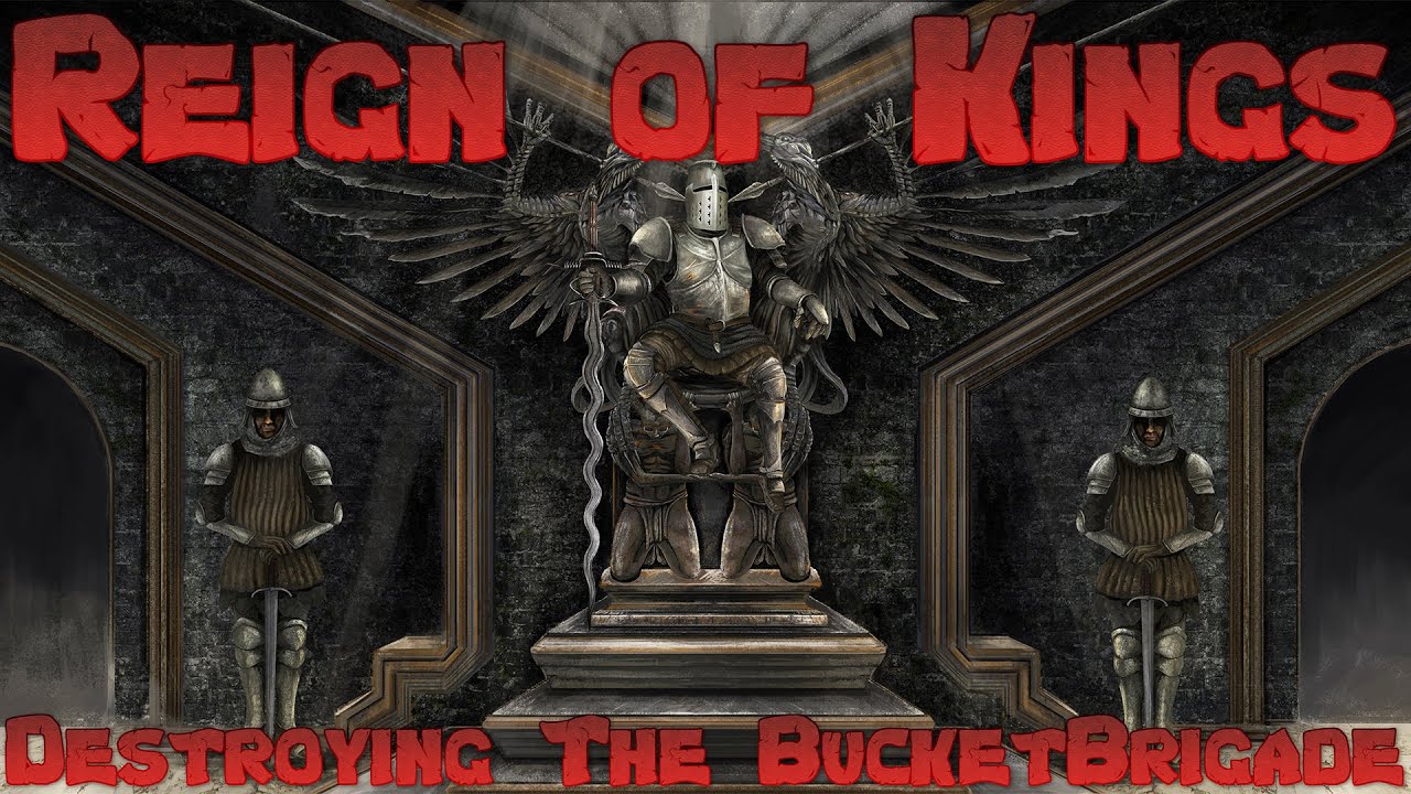Reign of Kings Early Access - Counter attacking bucket brigade! Ep 4