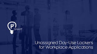 P2 Smart - Workplace Unassigned Day Use Lockers